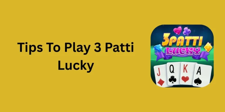 tips to play 3 patti lucky